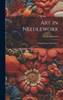 Art In Needlework; A Book About Embroidery