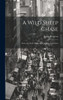 A Wild Sheep Chase: Notes Of A Little Philosophic Journey In Corsica