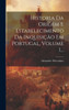 Historia Da Origem E Estabelecimento Da Inquisição Em Portugal, Volume 1... (Portuguese Edition)