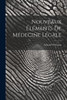 Nouveaux Éléments De Médecine Légale (French Edition)
