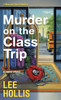 Murder On The Class Trip (A Maya And Sandra Mystery)