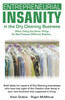 Entrepreneurial Insanity In The Dry Cleaning Business: When Doing The Same Things Do Not Produce Different Results...