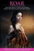 Roar: The Confidence To Heal Your Heart, Create True Beauty And Empower Women