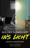 Aus Der Dunkelheit Ins Licht (German Edition)