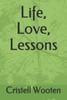 Life, Love, Lessons