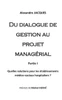 Du Dialogue De Gestion Au Projet Managérial: Quelles Solutions Pour Les Établissements Médico-Sociaux Hospitaliers? (French Edition)