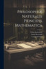 Philosophiæ Naturalis Principia Mathematica (Latin Edition)