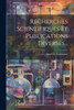 Recherches Scientifiques Et Publications Diverses... (French Edition)