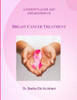 A Patient's Guide And Explanation Of: Breast Cancer Treatment