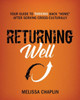 Returning Well: Your Guide To Thriving Back "Home" After Serving Cross-Culturally
