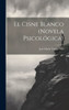El Cisne Blanco (Novela Psicológica) (Spanish Edition)