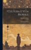 Cultura E Vita Morale: Intermezzi Polemici (Italian Edition)