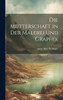 Die Mutterschaft In Der Malerei Und Graphik (German Edition)