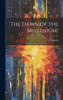 The Dawn Of The Millenium!