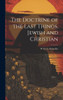 The Doctrine Of The Last Things, Jewish And Christian