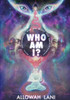Who Am I?: Yoga, Psychedelics & The Quest For Enlightenment
