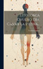 Litotomia Ovuero Del Cavar La Pietra... (Italian Edition)