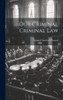 Our Criminal Criminal Law