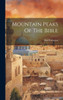 Mountain Peaks Of The Bible