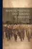 Manual Politico Do Cidadão Portuguez (Portuguese Edition)