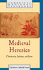 Medieval Heresies: Christianity, Judaism, And Islam (Cambridge Medieval Textbooks)