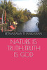 NATURE IS TRUTH;TRUTH IS GOD