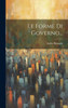 Le Forme Di Governo... (Italian Edition)