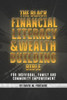 The Black Financial Literacy And Wealth Building Bible