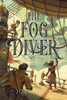 The Fog Diver (Fog Diver, 1)