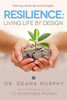 Resilience: Living Life By Design