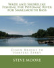 Wade And Shoreline Fishing The Potomac River For Smallmouth Bass: Chain Bridge To Harpers Ferry (Catchguide Series)