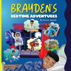 Brayden's Bedtime Adventures: An Interactive Bedtime Story Book For Children