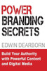 Power Branding Secrets: Spark Customer Interest And Ignite Your Sales