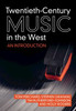 Twentieth-Century Music In The West: An Introduction