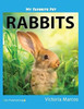 Rabbits (My Favorite Pets)