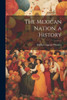 The Mexican Nation, A History