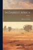 In Darkest Africa; Volume 1
