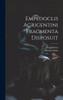 Empedoclis Agrigentini Fragmenta Disposuit (Latin Edition)