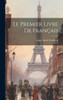 Le Premier Livre De Français (French Edition)