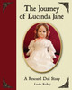 The Journey Of Lucinda Jane: A Rescued Doll Story