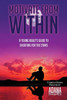 Motivate From Within: A Young Adult's Guide To Shooting For The Stars
