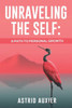 Unraveling The Self: A Path To Personal Growth