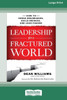 Leadership For A Fractured World: How To Cross Boundaries, Build Bridges, And Lead Change [16 Pt Large Print Edition]
