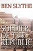 Soldier Of The Republic (Republic Series)