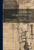 Lexicon Herodoteum (Ancient Greek Edition)