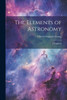 The Elements Of Astronomy: A Textbook