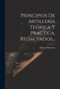 Principios De Artillería Teórica Y Practica, Redactados... (Spanish Edition)