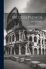 Os Dois Plinios: Estudos Da Vida Romana... (Portuguese Edition)