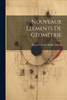 Nouveaux Éléments De Géométrie (French Edition)
