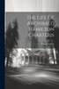 The Life Of Archibald Hamilton Charteris